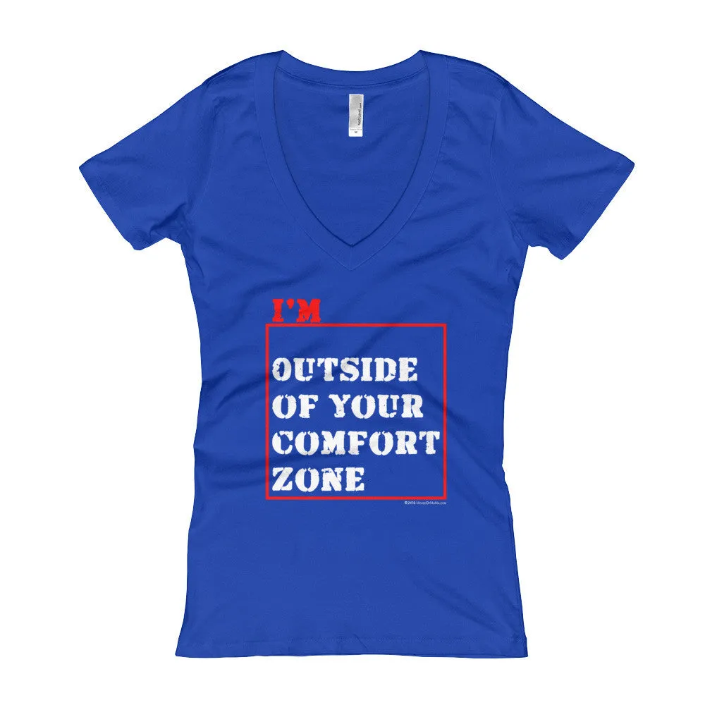 I'm Outside of Your Comfort Zone Fitted  V-Neck T-shirt
