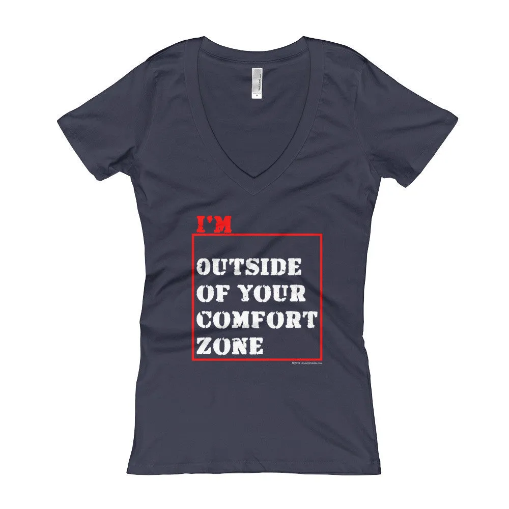 I'm Outside of Your Comfort Zone Fitted  V-Neck T-shirt