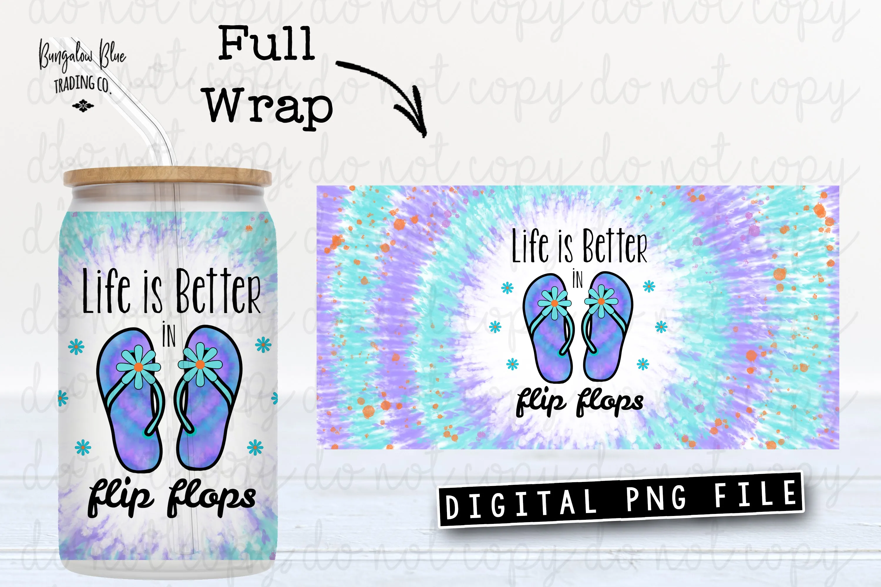 Life Is Better In Flip Flops Tie Dye Glass Can Tumbler Wrap Digital Download
